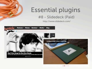 Essential plugins
  #8 - Slidedeck (Paid)
    http://www.slidedeck.com/
 