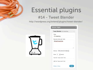 Essential plugins
        #14 - Tweet Blender
http://wordpress.org/extend/plugins/tweet-blender/
 