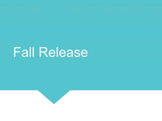 Fall Release
 