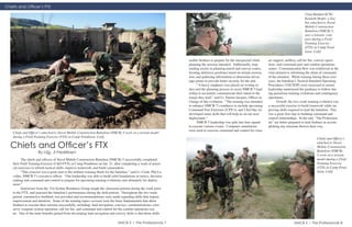 Chiefs and Officer’s FTX
                                                                                                                                                                                                           Chief Builder(SCW)
                                                                                                                                                                                                           Kenneth Hodel, a Sea-
                                                                                                                                                                                                           bee attached to Naval
                                                                                                                                                                                                           Mobile Construction
                                                                                                                                                                                                           Battalion (NMCB) 5,
                                                                                                                                                                                                           uses a lensatic com-
                                                                                                                                                                                                           pass during a Field
                                                                                                                                                                                                           Training Exercise
                                                                                                                                                                                                           (FTX) in Camp Pend-
                                                                                                                                                                                                           leton, Calif.

                                                                                                                        enable Seabees to prepare for the unexpected while       air support, artillery call for fire, convoy opera-
                                                                                                                        planning the mission intended. Additionally, map         tions, and command post and combat operations
                                                                                                                        reading assists in planning patrol and convoy routes,    center. Communication flow was reinforced as the
                                                                                                                        locating defensive positions based on terrain associa-   vital element to informing the chain of command
                                                                                                                        tion, and gathering information to determine advan-      of the situation. While training during these exer-
                                                                                                                        tage points to provide better security for the unit.     cises, the battalion’s Tactical Standard Operating
                                                                                                                              “A heavy emphasis was placed on writing or-        Procedures (TACSOP) were exercised to ensure
                                                                                                                        ders	and	the	planning	process	to	assist	NMCB	5	lead-     leadership understood the guidance to follow dur-
                                                                                                                        ership to accurately communicate their intent to the     ing peacetime training evolutions and contingency
                                                                                                                        troops they lead,” said Lt. Darren Jacques, Officer in   operations.
                                                                                                                        Charge of this evolution. “The training was intended            Overall, the two-week training evolution was
                                                                                                                        to	enhance	NMCB	5’s	readiness	to	include	upcoming	       a successful exercise to build teamwork while im-
                                                                                                                        Command Post Exercises (CPX’s), and I feel like we       proving skills required to lead the battalion. This
                                                                                                                        developed some skills that will help us on our next      was a great first step in building command and
                                                                                                                        deployment.”                                             control relationships. In the end, “The Profession-
                                                                                                                              NMCB 5 leadership was split into four squads       als” are better prepared to lead Seabees in accom-
                                                                                                                        to execute various events. Computer simulations          plishing any missions thrown their way.
                                                                                                                        were used to exercise command and control for close
    Chiefs and Officer’s attached to Naval Mobile Construction Battalion (NMCB) 5 work on a terrain model
    during a Field Training Exercise (FTX) in Camp Pendleton, Calif.                                                                                                                                                Chiefs and Officer’s

  Chiefs and Officer’s FTX                                                                                                                                                                                          attached to Naval
                                                                                                                                                                                                                    Mobile Construction
                                                                                                                                                                                                                    Battalion (NMCB)
                       By Ltjg. Ji Fredriksen
                                                                                                                                                                                                                    5 work on a terrain
          The chiefs and officers of Naval Mobile Construction Battalion (NMCB) 5 successfully completed                                                                                                            model during a Field
    their Field Training Exercise (C&O FTX) at Camp Pendleton on Jan. 21, after completing a week of practi-                                                                                                        Training Exercise
    cal exercises to refresh tactical skills, improve teamwork, and build camaraderie.                                                                                                                              (FTX) in Camp Pend-
          “This exercise was a great start to the military training block for the battalion.” said Lt. Cmdr. Phil La-                                                                                               leton, Calif.
    vallee, NMCB 5’s executive officer. “Our leadership was able to build solid foundations in tactics, decision
    making and command and control to prepare for upcoming training evolutions and ultimately for deploy-
    ment.”
          Instructors from the 31st Seabee Readiness Group taught the classroom portion during the week prior
    to the FTX, and assessed the battalion’s performance during the field portion. Throughout the two-week
    period, constructive feedback was provided and recommendations were made regarding skills that require
    improvement and attention. Some of the training topics covered were the basic fundamentals that allow
    Seabees to execute their mission successfully, including: land navigation, convoys, communications, crew
    serve weapons system operation, call for fire, and command and control for the combat operations cen-
    ter. One of the main benefits gained from developing land navigation and convoy skills is that those skills

                                                                                   NMCB 5 I The Professionals 7                                                                                    NMCB 5 I The Professionals 8
 