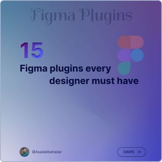 15 figma Plugins every designer must have.pptx