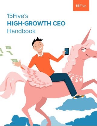 15Five’s
HIGH-GROWTH CEO
Handbook
 