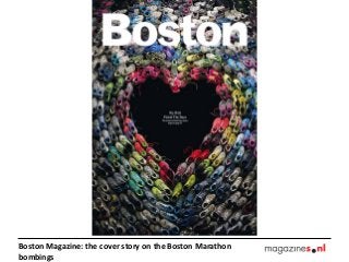 Boston Magazine: the cover story on the Boston Marathon
bombings

 