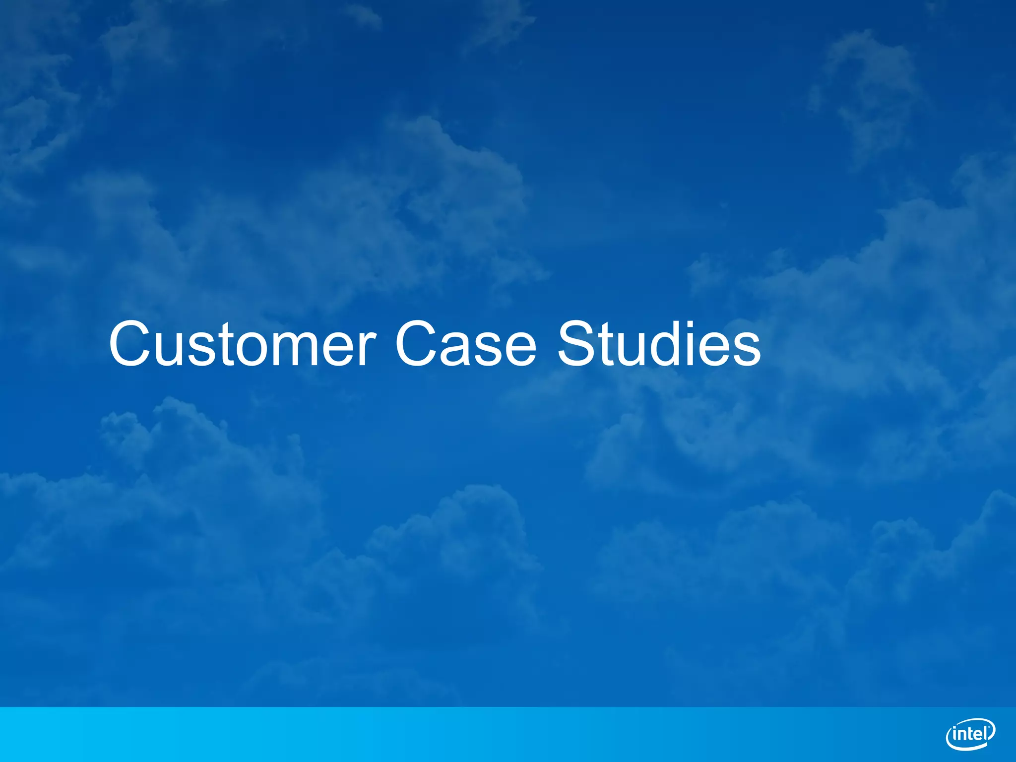 Customer Case Studies
 