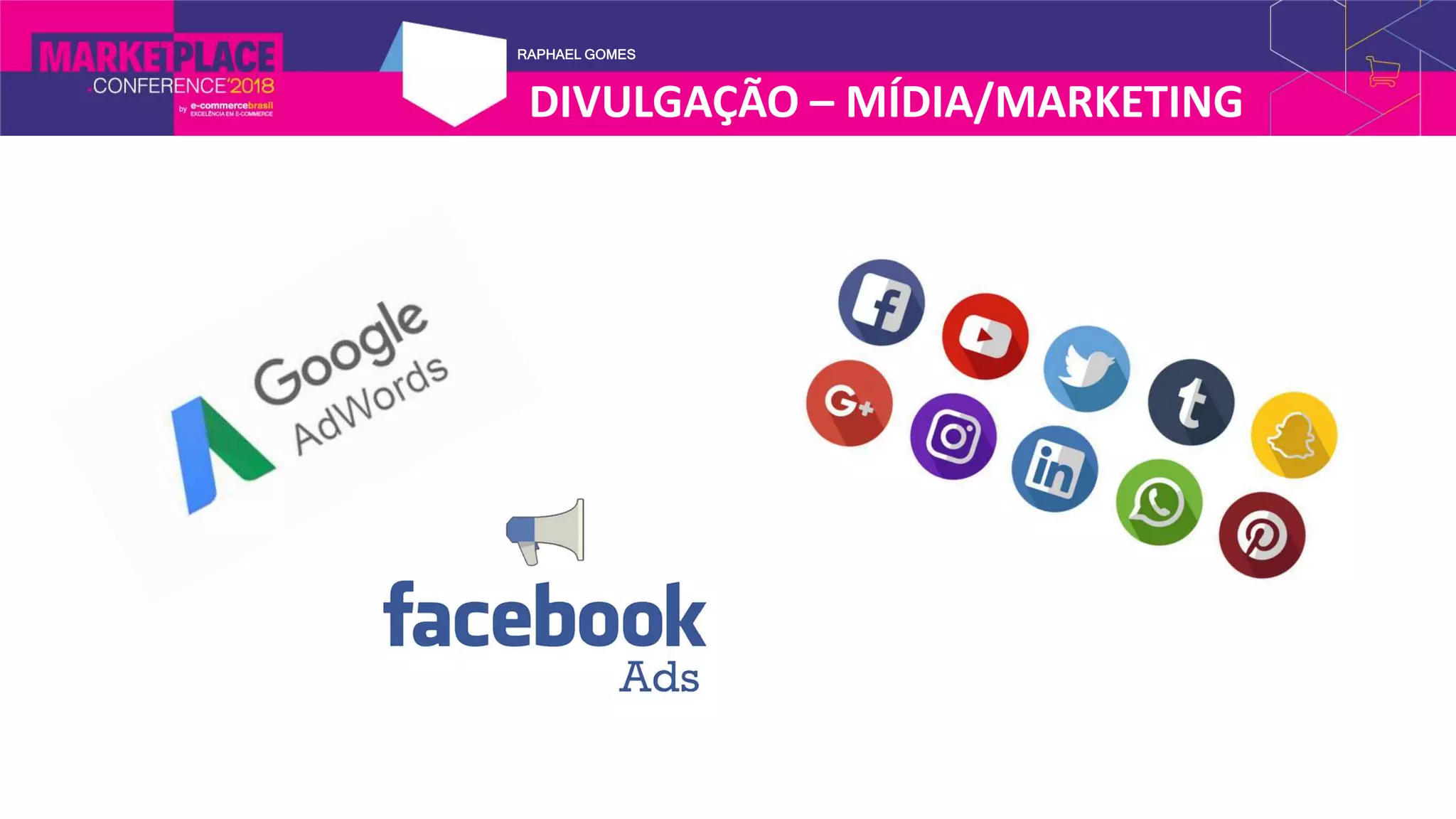 RAPHAEL GOMES
DIVULGAÇÃO – MÍDIA/MARKETING