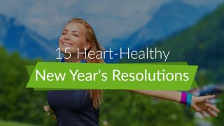15 Heart Healthy New Year's Resolutions