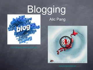 Blogging http://blog.seo-semantic-xhtml.com www.cartooncenter.net Alic Pang 