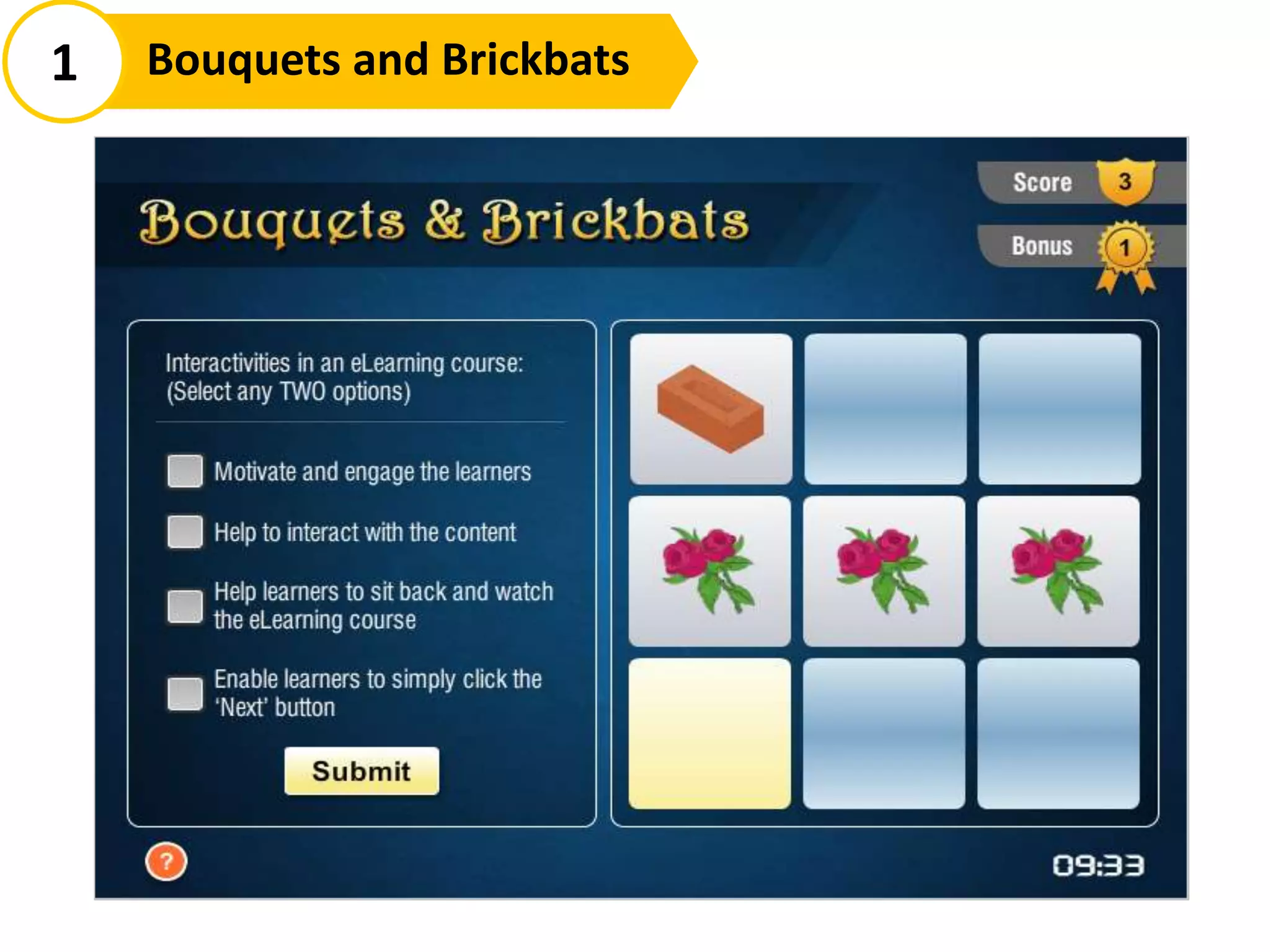 1 Bouquets and Brickbats
 