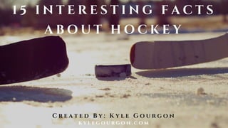 15 Interesting Facts About Hockey