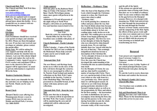 Church and Holy Well                       Gala concert                                Reflection – Ordinary Time                   and the gift of the Spirit.
The Church and Holy Well Web Sites         Will take place in the Radisson Hotel                                                    If the seasons are special and
are available at:                          Sligo on Friday 27th January 2012 at        After the feast of the Baptism of the        particular times of being with Christ,
www.holywellsligo.com                      8pm. Charlie McGettigan among               Lord, which brought the Christmas            then how are we to think of ordinary
www.carraroechurchsligo.com                many more guests will perform at the        season to a close, the Church now            time? In one sense ordinary time fills
Both sites are updated and revamped        concert.                                    enters into what is called                   in the gap between the liturgical
regularly. Please let family and friends   Admission is €10 and all proceeds of         'Ordinary time'.                            seasons. However, it is charged with
abroad know about this facility. It is a   the night will go to North West             It is worth pausing for a moment to          meaning too. While God entered into
wonderful way to connect with our          Hospice. (All artists are performing        reflect and pray about the way that          our time through the incarnation of
Parish during the year                     free and function room in hotel is free     the Church thinks about time because         his Son and through the Paschal
                                                                                       it is so different from the way that the     Mystery of Jesus' death, resurrection
. Parish                                                Community Centre               world thinks about it. In fact, our          and the outpouring of the Holy Spirit,
Envelopes                                                     New Year                 reading today really invites us to do        the effects of these great events spill
2011/2012                                     Book the centre by contacting the        just that! The reading gives an account      over into every minute and every hour
Each Parishioner should have received          Parish Office for the New Year.         of how Jesus began gathering his             of every day. As a result, our whole
your parish envelopes and calendar         Excellent rates available with plenty of    disciples together. The first two were       lives are filled with the presence of
for 2012. Please use them throughout                       parking                     in fact disciples of John the Baptist,       God, drawing us to himself and
the year. If you have not received your    Church Bookstand – Parish Calendar          who were directed by John himself            transforming our lives.
envelopes or calendar, please contact      2012                                        towards Jesus. We are told that
the parish office.                         Parish Calendar – Copies of the Parish      initially these two 'stayed with him for
Please Note: We will be asking for         Calendar for 2012 are now available at      the rest of that day'. This seemingly
your support and help with the tax         the Bookstand. Please help yourself.        insignificant detail has become a                          Bereaved
collection scheme for charities later in   Copies can be sent to family and            description of the Christian life.
January. Last year this scheme helped      friends aboard.                              To be a disciple of Jesus is to stay with   Your prayers are requested for
to repair and replace the roof on the                                                  him throughout the day.                      Joan Corcoran, Cashel, Co.
Community Centre. Again if you are a       Tobernalt Holy Well                         Over the years the Church has                Tipperary, mother of Adrian,
PAYE worker and contribute €250 or                                                     developed this understanding of the          Carraroe.
more to the church in 2011 your            The new History and Heritage book           Christian life into an understanding of      Also Shane Lyons, Leixlip, Nephew of
support will be appreciated. As usual      invites us to reflect on the story of the   time itself.                                 our school principal Deasun Lyons.
no private information is required to      holy well down through the centuries.       For the Disciples of Christ, for you         Both funerals took place during the
fill in the form.                          Also we are encouraged to reflect on        and me, time itself is essentially a         week.
                                           St. Patrick, Penal Ireland and modern       matter of staying with Christ. There         We ask the Lord to receive them into
Readers/ Eucharistic Minsters              reflections on the Holy Well. Copies        are very special periods of time (in the     his home and comfort the bereaved.
                                           available in the Sacristy, Veritas or       year) when we stay with Jesus in a
Please check your timetable for the        Liber Bookshop Sligo. This book is          very particular way. These special           St. Michael’s Family Life Centre,
day and date you are helping our in        presented in a beautiful format, in full    times we call liturgical seasons. In         Church Hill, Sligo.
our Parish. Thank you for your             colour with many pictures and               Advent we are with Jesus through
support.                                   reflections.                                paying particular attention to his           New brochure now available at the
                                                                                       Second Coming in glory as well as to         Church Bookstand.
Breast Check                               Tobernalt Holy Well – Keep the Area         the preparations, by Mary and others,
                                           Tidy                                        for his first coming — his incarnation       Sick and Housebound: Mass is on
Breast Check is now offering free          Please note that due to dumping             as a baby in Bethlehem. In Lent we           107FM. Just tune your radio before
Mammograms (breast x-rays) to              CCTV cameras will be in operation at        accompany Jesus during his forty-day         Mass. Please let the housebound know
women 50-64 years in your area.            the Holy Well. The County Council           fast and his journey to the cross, and       about this service in your area.
Mobile unit Retail Park, Carraroe.         will be monitoring the area and all         during Eastertide we join the whole
Tel: 1800 454555                           rubbish left will be collected and          Church in celebrating anew the
                                           investigated.                               awesome reality of the resurrection
 