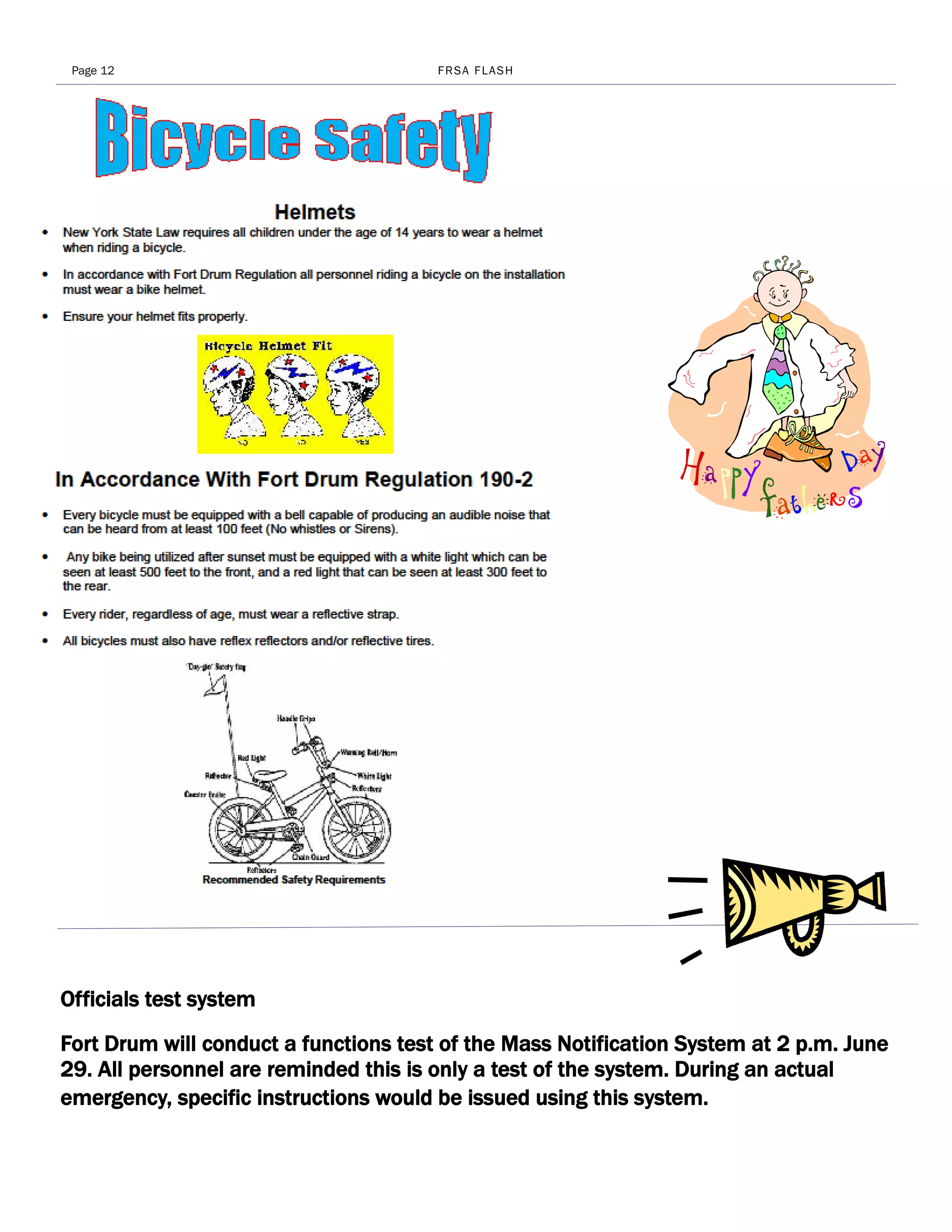 Page 12                               FRSA FLASH




Officials test system
Fort Drum will conduct a functions test of the Mass Notification System at 2 p.m. June
29. All personnel are reminded this is only a test of the system. During an actual
emergency, specific instructions would be issued using this system.
 