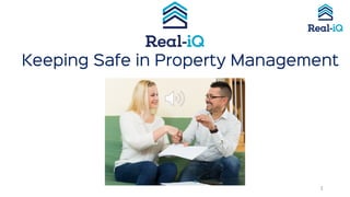 Keeping Safe in Property Management
1
 