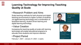 DTU Compute
8 December 2021 Learning Technology for Improving Teaching Quality at Scale
Learning Technology for Improving ...
