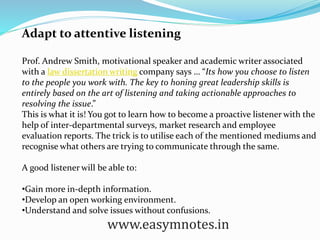 Adapt to attentive listening
Prof. Andrew Smith, motivational speaker and academic writer associated
with a law dissertati...