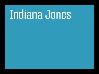 Indiana Jones