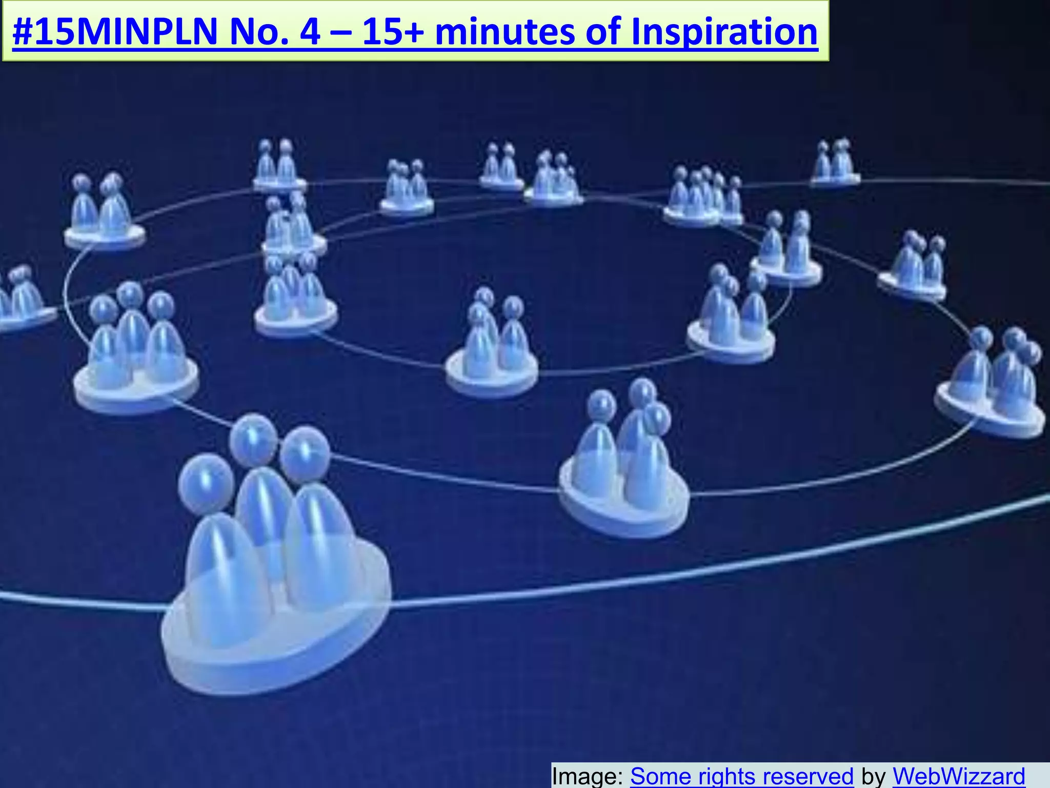 #15MINPLN No. 4 – 15+ minutes of InspirationImage: Some rights reserved by WebWizzard