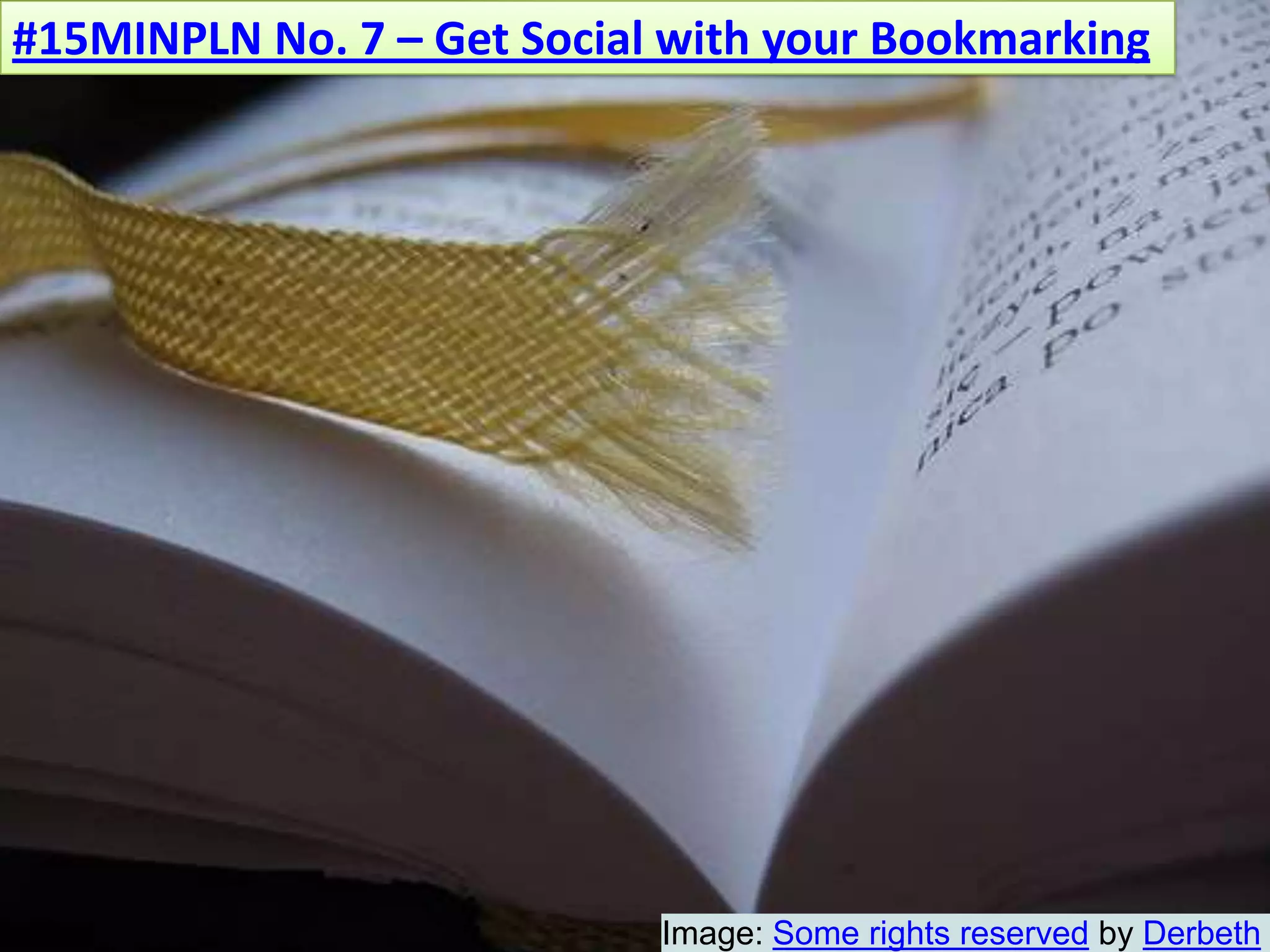 #15MINPLN No. 7 – Get Social with your BookmarkingImage: Some rights reserved by Derbeth