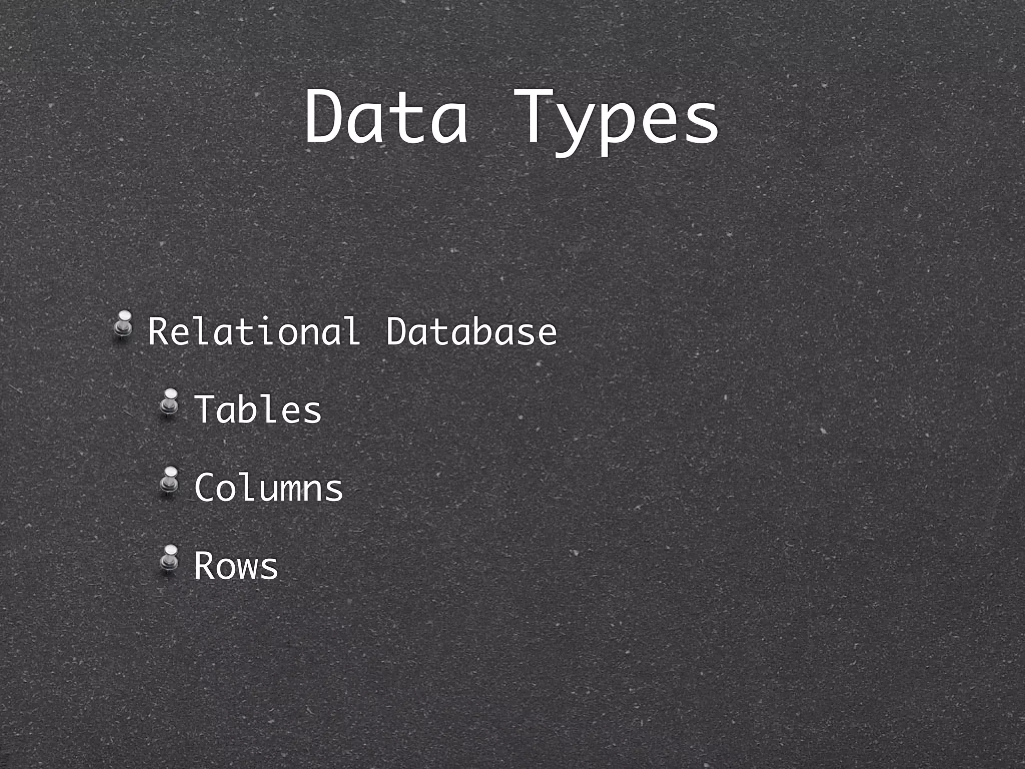 Data Types Relational Database Tables Columns Rows 