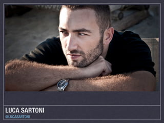 LUCA SARTONI
@LUCASARTONI
 