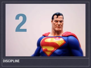 2
DISCIPLINE
 