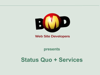presents Status Quo + Services 