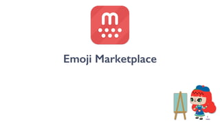 Emoji Marketplace
 