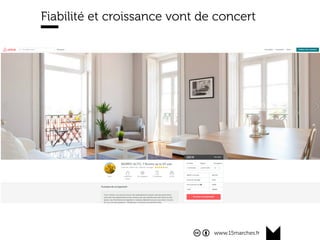 www.15marches.fr
Fiabilité et croissance vont de concert
 