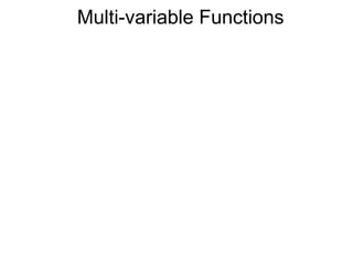 Multi-variable Functions
 