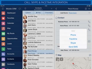 CALL, SKYPE & FACETIME INTEGRATION
 