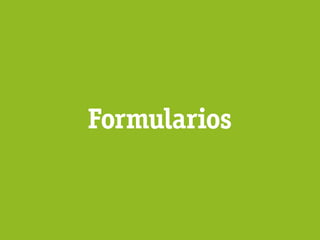 Formularios
 