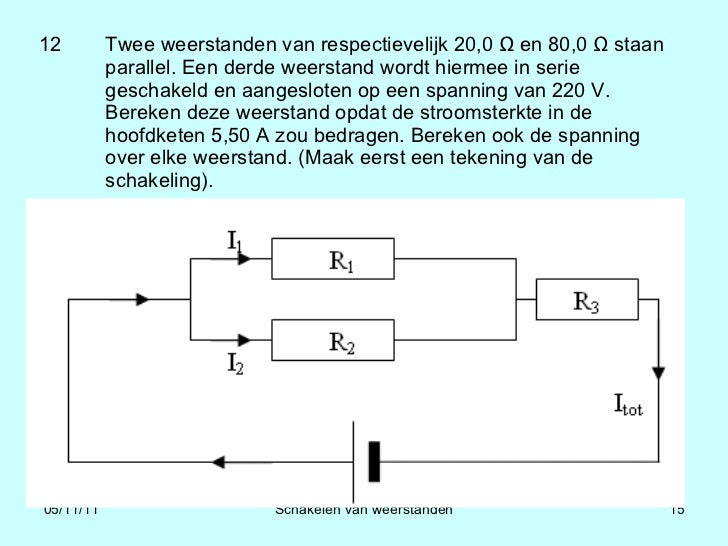 15 oefeningen schakelen van weerstanden 15 oefeningen schakelen van weerstanden