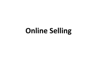 Online Selling
 