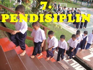 7.
PENDISIPLIN

 
