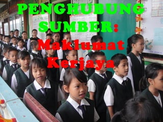 PENGHUBUNG
SUMBER:
Maklumat
Kerjaya

 