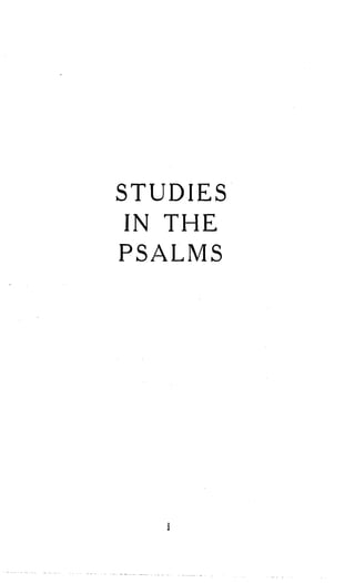 STUDIES
IN THE
PSALMS
i
 