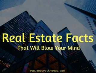 15 real estate facts that will blow your mind