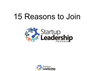 15 Reasons to Join
 
