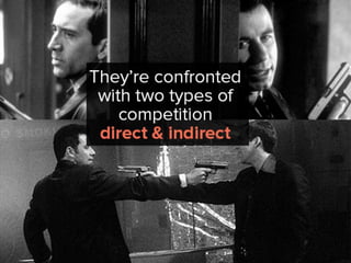 direct and indirect.
 