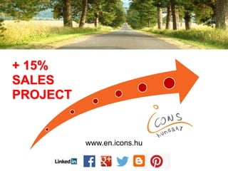 www.en.icons.hu
+ 15%
SALES
PROJECT
 