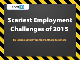 15 Issues Employers Can’t Afford to Ignore
 