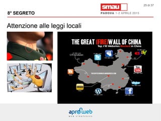 Attenzione alle leggi locali
8° SEGRETO
25 di 37
 
