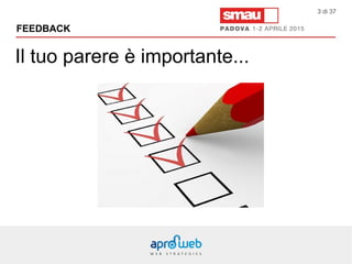 Il tuo parere è importante...
FEEDBACK
3 di 37
 