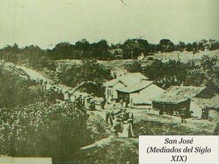 San José (Mediados del Siglo XIX) 
