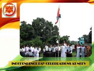INDEPENDENCE DAY CELEBRATIONS AT NEEV
 