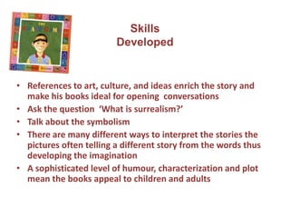 “What is the use of a book” thought Alice “without pictures”Printed word and pictures together are  effective when telling stories and delivering informationUse across the curriculum Use when introducing a new topic so add to book boxes  Pictures can be read on lots of different levels so have something for all ages and abilities