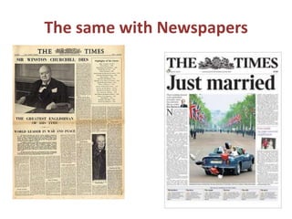 The same with Newspapers