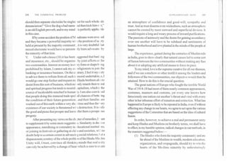 SUPPLEMENTARY NOTE	209208	THE COMMUNAL PROBLEM
should then separate electorate be 'singled out for such whole: ale
denunciation? "Give the dog a bad name nd then kick him o
is an old English proverb, and to my mind is perfectly applicz ble
in this case.
If by some accident the position of M salmans were revel led
and they became a powerful majority wi 1the position of sa ety
held at present by the majority communit , it is very doubtful hat
mixed electorate would have so persiste ttly been advocate( by
the minority of that time.
V.	Under sub-clause (10) it has been .uggested that ban' ing
and insurance, etc., should be organize, by joint efforts of the
two communities. Interest on money in el, .'ry form or shape b( ing
prohibited by Islam, I cannot ask my co religionists to join the
banking or insurance business. On the cc atrary, I feel it my c uty
to advice them to refrain from all such it 'moral undertakings, I
would go one step further and request rn- Hindu brethren also to
desist from this sort of business, which not only retards their rn oral
and spiritual progress but tends to nourish capitalism, which the
source of incalculable mischief to human ty. I am also convir ced
that people doing this immoral trade spoil all chances of bette ing
the condition of their future generation! , and their families are
washed out of this earth within a very sho t time and thus the ery
existence of our society is threatened wi h destruction. It is (
the good and pious that prosper and leave after them a prosper ous
progeny.
After presenting my views on the eh pter of remedies, I 'ant
to supplement it by some more suggestio .s. Similarity in dre, s or
appearance, interdining or comradery in t ducational institute )ns,
or joining in festivals or gathering at clut,s and societies, wi' I no
doubt help to a certain extent in advancing social relations; tut a
dispassionate scrutiny of the whole problem of the Hindu-Mtulim
Unity will, I trust, convince all thinking minds that real unity
can only be achieved by a change of heart which is sure to create
an atmosphere of confidence and good-will; sympathy and
trust. And as trust disarms even wickedness, such an atmosphere
cannot be created by mere outward and superficial devices. It
would require a long and weary process of inward purifications.
The passions of animosity and the desire for gaining ascendancy
over one another will have to be subdued and sentiments of
human brotherhood and love planted in the minds of the people at
large.
The experience, gained during the centuries of Muslim rule
in India, goes to show clearly that natural causes led to some sort
of fusion between the two communities without making any fuss
about it or adopting any artificial means to force its pace.
To my mind, love is the supreme curative for all our diseases,
and if we can somehow or other instill it among the leaders and
followers of the two communities, our objective would then be
attained. How to do this is the crucial question.
The great nations of Europe who fought the terrible World
War of 1914-18 had most of them nearly common appearances,
costumes, manners and customs, yet every one knows how
ferociously one nation cut another 's throat and vied with every
other in her inhuman effort of ruination and extinction. What has
happened in Europe is likely to be repeated in India, even if without
effecting any change in our hearts, we agree to act upon the various
suggestions of the Committee that are based on the idea of cultural
fusion.
In order, however, to achieve a real and permanent unity
and keep Hindus and Muslims on brotherly terms, we shall have
to effect, in my humble opinion, radical changes in our methods, in
the manners suggested below:—
(1) The Hindus who form the majority community and are
far ahead of the Muslims in wealth, modem education,
organization, and propaganda, should try to win the
hearts of the Mu slims minority by unhesitatingly
 