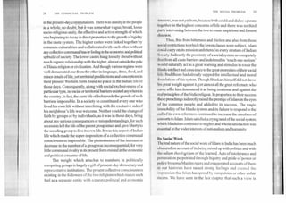 THE SOCIAL PROBLEM	29
28	THE COMMUNAL PROBLEM
in the present-day communalism. There was a unity in the people
as a whole, no doubt; but it was somewhat vague, broad, loose
socio-religious unity, the effective and active strength of which
was beginning to decay in direct proportion to the growth of rigidity
in the caste system. The higher castes were linked together by
common cultural ties and collaborated with each other without
any collective communal bias or feeling in the economic and political
upbuild of society. The lower castes hung loosely about without
much organic relationship with the higher, almost outside the pale
of Hindu religion or civilization. And though various regions were
well demarcated one from the other in language, dress, food, and
minor details of life, yet territorial predilections and conceptions in
their present Western form found no place in the Indian life of
those days. Consequently, along with social exclusiveness of a
particular type, no racial or territorial barriers existed anywhere in
the country. In fact, the caste life of India made the growth of such
barriers impossible. In a society so constituted every one who
lived his own life without interfering with the exclusive side of
his neighbour's life was welcome. Neither could the change of
faith by groups or by individuals, as it was in those days, bring
about any serious consequences or misunderstandings, for such
secession left the life of the parent group intact and gave liberty to
the seceding group to live its own life. It was this aspect of Indian
life which made the super-imposition of a collective communal
consciousness impossible. The phenomenon of the increase or
decrease in the number of a group was inconsequential, for very
little communal rivalry in its present form existed in the economic
and political concerns of life.
The weight which attaches to numbers, in politically
competing groups is largely a gift of present-day democracy and
representative institutions. The present collective consciousness
existing in the followers of the two religions which makes each
feel as a separate entity with separate political and economic
lo crests, was not yet born, because both could and did co-operate
together in the highest concerns of life and there was no third
petty intervening between the two to rouse suspicions and foment
disunion.
Thus, free from bitterness and friction and also from those
social restrictions to which the lower classes were subject, Islam
Could carry on its mission unfettered in every stratum of Indian
Society.Indirectly the proximity of a social system so completely
lice from all caste barriers and indefensible 'touch-me-notism'
t1 ould naturally act as a great warning and stimulus to rouse the
I uldu intellect and conscience to the great enormities of their social
Ie. Buddhism had already sapped the intellectual and moral
h mndationsofthis system. Though Shankara himself did not throw
his great weight against it, yet almost all the great reformers who
ime affer him denounced it as being irrational and against the
oil principles of the Vedic religion. In proportion to their success
these preachings indirectly raised the prestige of Islam in the eyes
the common people and added to its success. The tragic
immobility of the Hindu system and its failure to respond to the
call of its own reformers continued to increase the numbers of
converts to Islam. Islam satisfied a crying need of the social system
which Hinduism continued to neglect and whose satisfaction was
essential in the wider interests of nationalism and humanity.
•
Its Social Work
The real nature of the social work of Islam in India has been much
obscured on account of its being mixed up with politics and with
theodium theologicum of the learned. Acts of intolerance and
liersecution perpetrated through bigotry and pride of power or
policy by some Muslim rulers and exaggerated accounts of them
it our histories have raised strong feelings and created the
impression that Islam has spread by compulsion or other unfair
means. We have seen in the last chapter that such a view is
 