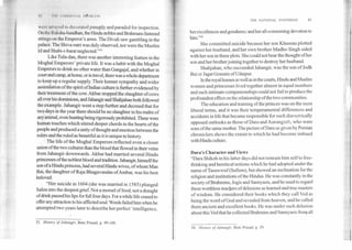 N)	till i I Ittikit 1!	II( till f•NI
THE NATIONAL SYNTHESIS	83
were orraye(1 in decorated panoply and paraded for inspection.
On-the Raksha-bandhan, the Hindu nobles and Brahmans fastened
strings on the Emperor's arms. The Divali saw gambling in the
palace. The Shiva-ratri was duly observed, nor were the Muslim
Id and Shabi-i-barat neglected.""
• Like Tula-dan, there was another interesting feature in the
Moghal Emperors' private life. It was a habit with the Moghal
Emperors to drink no other water than Gangajal, and whether in
court and camp, at home, or in travel, there was a whole department
to keep up a regular supply. Their keener sympathy and_wider
assimilation of the spirit of Indian culture is further evidenced by
their treatment of the cow. Akbar stopped the slaughter of cows
all over his dominions, and Jahangir and Shahjahan both followed
the example. Jahangir went a step further and decreed that for
two days in the year there should be no slaughter in his realm of
any animal, even hunting being rigorously prohibited. These were
human touches which stirred deeper chords in the hearts of the
people and produced a unity of thought and emotion between the
rulers and the ruled as beautiful as it is unique in history.
The life of the Moghal Emperors reflected even a closer
union of the two cultures than the blood that flowed in their veins
from Jahangir downwards. Akbar had married several Hindu
princesses of the noblest blood and tradition. Jahangir, himself the
son of a Hindu princess, had several Hindu wives, of whom Man
Bai, the daughter of Raja Bhagavandas ofAmbar, was his best
beloved.
"Her suicide in 1604 (she was married in 1585) plunged
Salim into the deepest grief. Not a morsel of food, not a draught
of drink passed his lips for full four days. For a while life ceased to
offer any attraction to his afflicted soul. Words failed him when he
attempted two years later to describe her perfect 'intelligence,
53. History of Jahangir, Beni Prasad, p. 99-100.
her excellences and goodness; and her all-consuming devotion to
She committed suicidebecause her son Khusrau plotted
against her husband, and her own brother Madho Singh sided
with her son in these plots. She could not bear the thought of her
son and her brother joining together to destroy her husband.
Shahjahan, who succeeded Jahangir, was the son of Jodh
Bai or Jagat Gossain of Udaipur.
In the royal houses as well as in the courts, Hindu and Muslim
women and princesses lived together almost in equal numbers
and such intimate companionships could not fail to produce the
profoundest effect on the relationship of the two communities.
The education and training of the princes was on the most
liberal terms, and it was their temperamental differences and
accidents in life that became responsible for such diametrically
opposed outlooks as those of Dara and Aurangzeb, who were
sons of the same mother. The picture of Dara as given by Persian
chroniclers shows the extent to which he had become imbued
with Hindu culture.
Dara's Character and Views
"Dara Shikoh in his latter days did not restrain him self to free-
thinking and heretical notions which he had adopted under the
name of Tasawwuf (Sufism), but showed an inclination for the
religion and institutions of the Hindus. He was constantly in the
society of Brahmins, Jogis and Sannyasis, and he used to regard
these worthless teachers of delusions as learned and true masters
of wisdom. He considered their books which they call Ved as
being the word of God and revealed from heaven, and he called
them ancient and excellent books. He was under such delusion
about this Ved that he collected Brahmins and Sannyasis from all
54. History of Jahangir, Beni Prasad, p. 29.
 