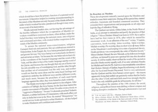 122	THE COMMUNAL PROBLEM
which should have been the primaryfunction of a national social
movement. It therefore helped in Creating tnisunderstanding in
the minds of the Muslims not only because of the Hindu influence
under which it worked but also, paradoxical though it may seem,
on account of its heterodoxy.
Hindu national leaders also, not having the advantage of
the healthy influence which the co-operation of Muslim co-
workers would have exercised on them, often drifted, under the
belief that they were helping the national cause, into religious
and communal activities, with created further suspicions in the
minds of the Muslim community.
To arouse the national mass-consciousness, religious
Ganapati festivals and patriotic Shivaji celebrations started in
Maharashtra. In the Punjab, the Arya Samaj preached with greater
and greater fervour. The Arya Samaj is as iconoclastic (in theory)
and unitarian as Islam. Yet because the one believed exclusively
in the sacredness of the Sanskrit language and the word of the
Veda, and the other in that of the Arabic language and the word of
the Quran, and because the one thought that one set of forms was
the only possible way of worshipping God, and the other thought
that another set of ceremonies was the only way, and neither
would see that the same ideas and the same heart feelings and
aspirations underlay the different ways and the different words,
and much more, because the preachers of each used harsh
language against the other, they were bound to clash violently.
The Hindu was trying to reform and revive his religion. After
centuries of Tabligh, theArya Samaj, for the first time started the
counter-movement of Shuddhi. Sister Nivedita wrote a book on
"Aggressive Hinduism." Swami Vivekanada preached Vedantic
Monism, a subtler Sufi form ofUnitarianism, with much effect, not
only in India but even in the West. He started "Monasteries" for
social service Work and tried to refine Hinduism. All this helped
to make Hinduism self-confident and assertive.
ITS FRUITION	123
Its Reaction on Muslims
These developments naturally reacted upon the Muslims and
tended to rouse their suspicions. During all this period they started
orthodox Anjumans and founded communal societies. They
extended their organizations and propaganda on all sides and
kept the flag of orthodoxy flying.
The Qadiani sect arose, within Islam, in the North-West of
India, as an attempt to rationalize and purify the practice of that
religion.69 Mirza Ghulam Ahmad was born in 1839. He is said to
have had his first vision in 1876, after which he started his
missionary work. As an adherent of the sect7° writes, "Custom,
convention, book-worship, letter-worship, fo'rm-worship,
Mullah-worship, Pir-worship, these in short were stimany fetters
on the Musalman's soul keeping it in a state of perpetual slavery.
Death and decay was consequently the order of Muslim Society."
Mirza Ghulam Ahmad, the new Messiah, as his followers lovingly
call him, set himself to pour new spiritual life into this decadent
society. It will be re. dily observed that the words of the quotation
describe Hindu society equally well, if we only substitute Pandits
for Mullah and Guru for Pit And it is a very remarkable coincidence
that Ghulam Ahmad, of Qadian, began his reforming work shortly
after Sir Syed and Swami Dayanand. Yet it is very unfortunate
that the Qadiani and the Arya Samaji cannot agree—the reason
apparently being that neither can genuinely realize that his God is
also the other's God, and each feels much too strongly that,his
book is the only infallible guide for all humanity, for all time.7'
Throughout the nineties of the 19th century the social,
religious, and political forces were drifting without compass and
helping disruptive tendencies. Through administrative tact and
69. I do not agree with this.—Maulana Zafarul-Mulk.
ZO. Mirza Ghulam Ahmad, the Man, Muhammad Yakub Khan, (1924).
71. The infallibility of the Quran is the basic principle of Islam. Hence no
Musalman can think otherwise.—Maulana Zafarul-Mulk.
 